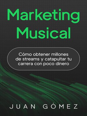 cover image of Marketing Musical (Cómo obtener millones de streams y catapultar tu carrera con poco dinero)